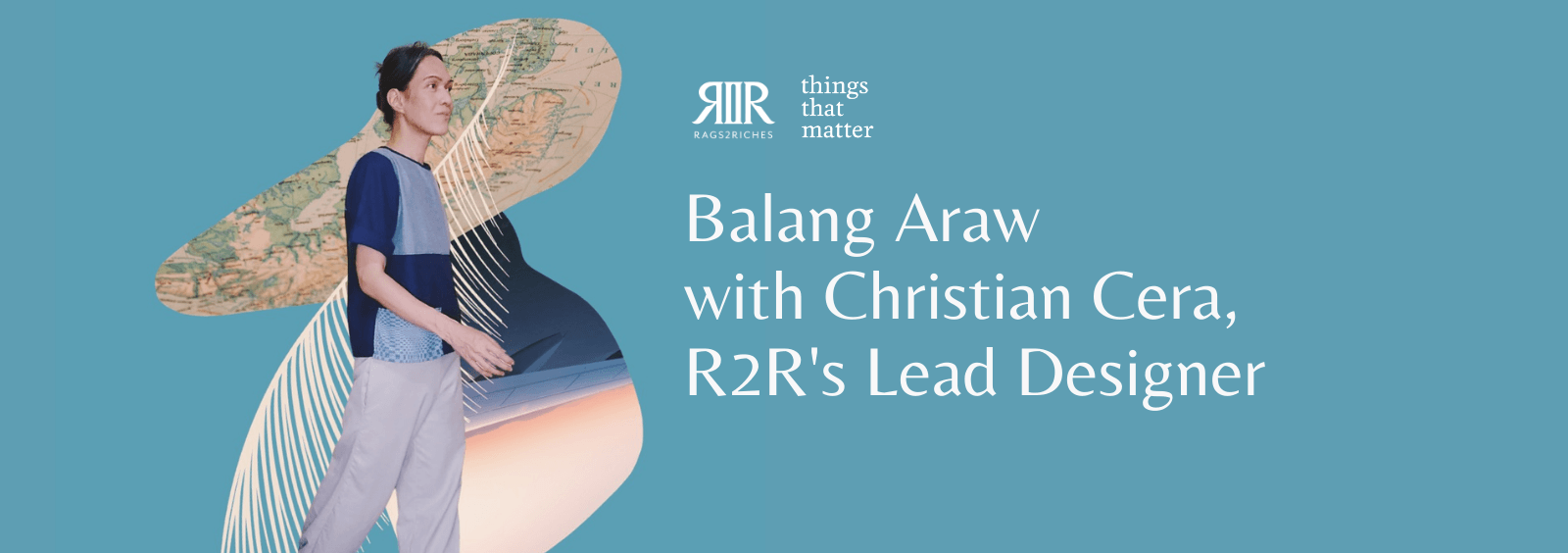 Balang Araw with Christian Cera, R2R's Lead Designer