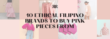 The Pink List: 10 Ethical Filipino Brands to Buy Pink Pieces From